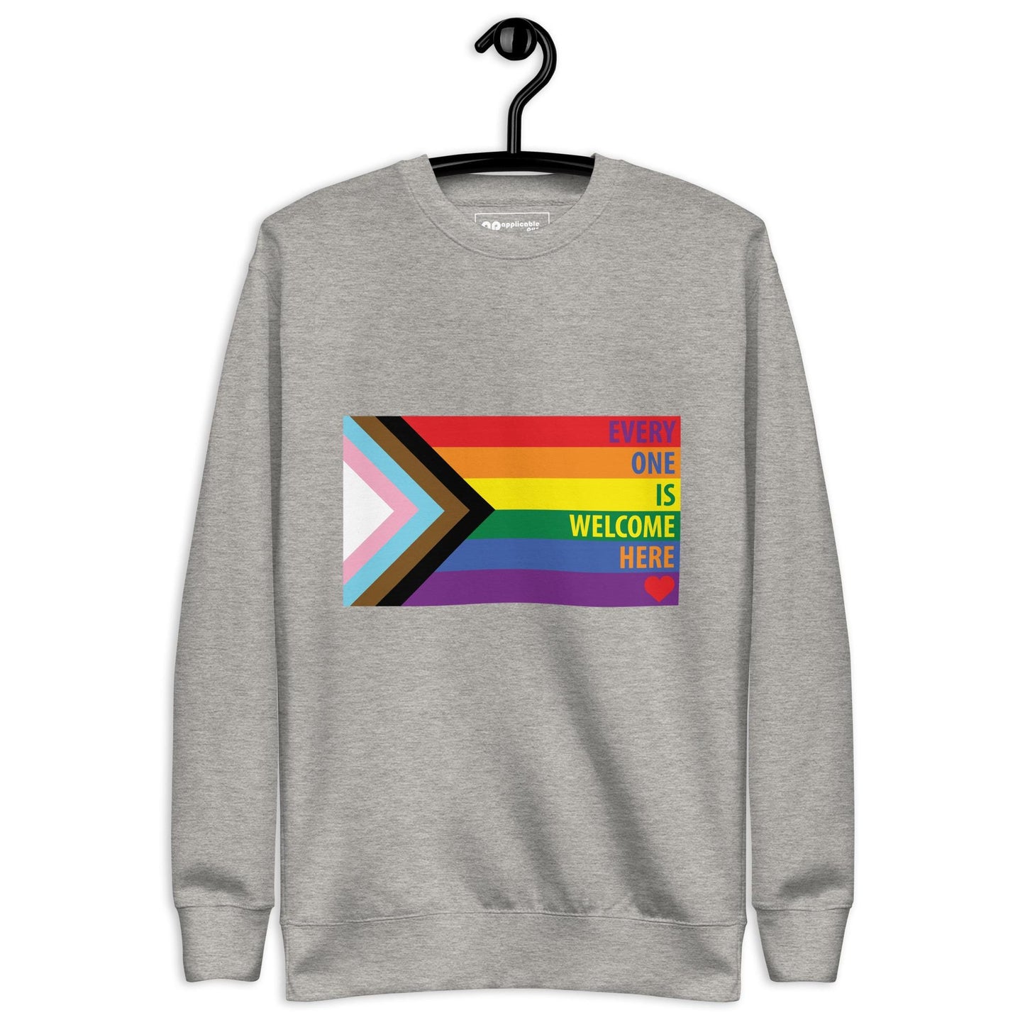 Rainbow Every One Is Welcome Here Progress Pride Flag LGBTQ POC Transgender Flag Unisex Premium Sweatshirt