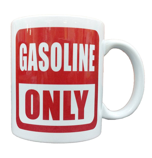Gasoline Only - 11 Ounce Ceramic Coffee Mug Teacup