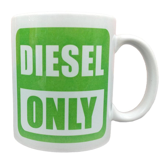 Diesel Only - 11 Ounce Ceramic Coffee Mug Teacup