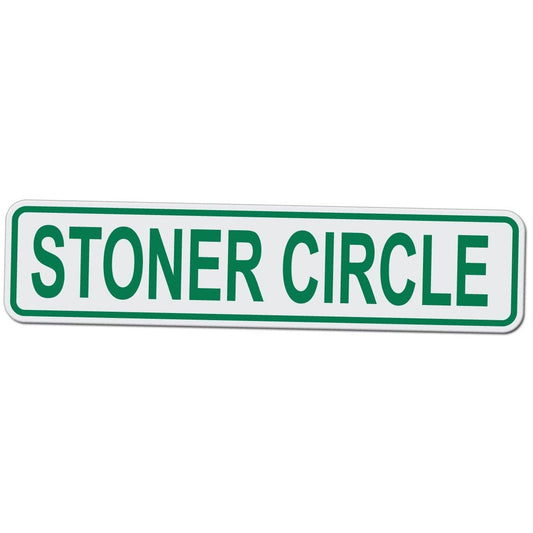 Stoner Circle - Novelty Street Sign - 17 Inches Tall by 4 Inches Wide Aluminum Sign