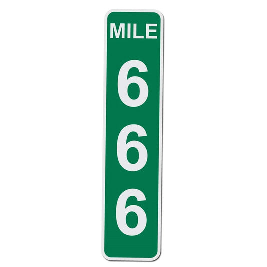 Green Mile Marker 666 - 17 Inches Tall by 4 Inches Wide Aluminum Sign