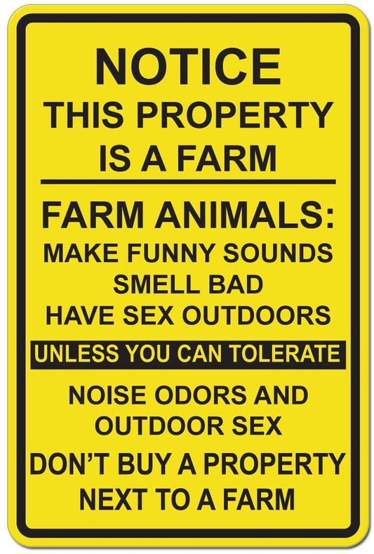 Notice This Property is a Farm - 15 Inches Tall by 10 Inches Wide Aluminum Sign