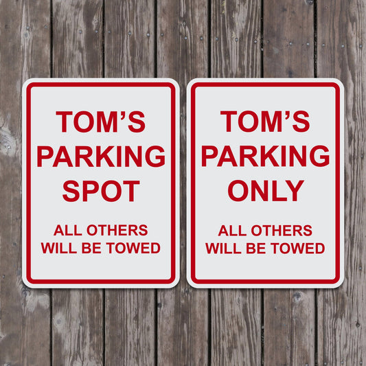 Personalized Name Parking Sign 12 inch Tall by 9 Inch Wide Aluminum Sign