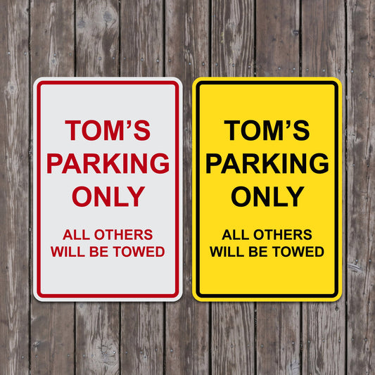 Personalized Name Parking Sign 15 inch Tall by 10 Inch Wide Aluminum Sign