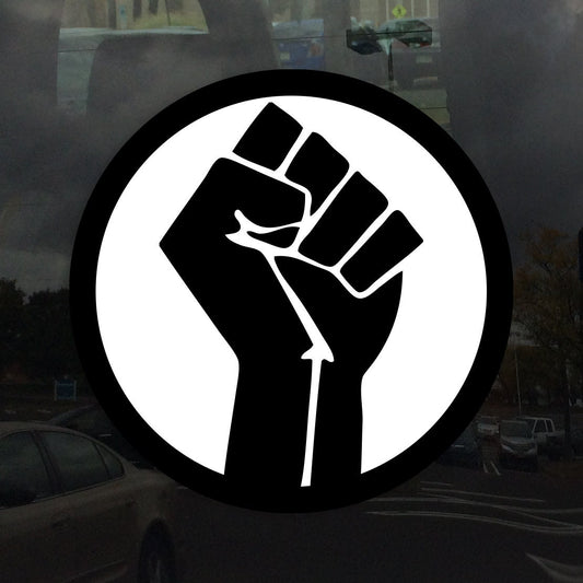 Resist Fist Circle - Vibrant Static Cling Window Cling - Use Indoor and Outdoor!