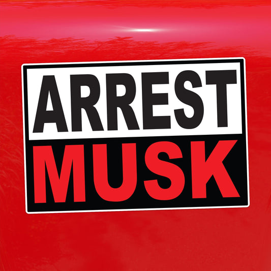 Arrest Musk Protest Decal – Hold Billionaires Accountable – Vinyl Sticker for Cars, Laptops, and Windows