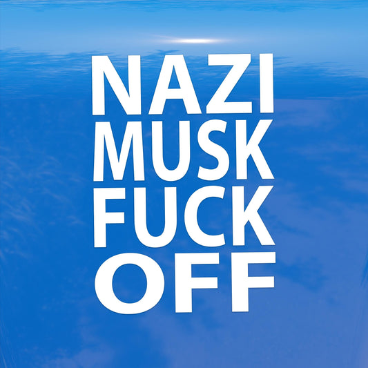Nazi Musk F*** Off Protest Decal – Vibrant Color Vinyl Sticker for Cars, Laptops, and Windows
