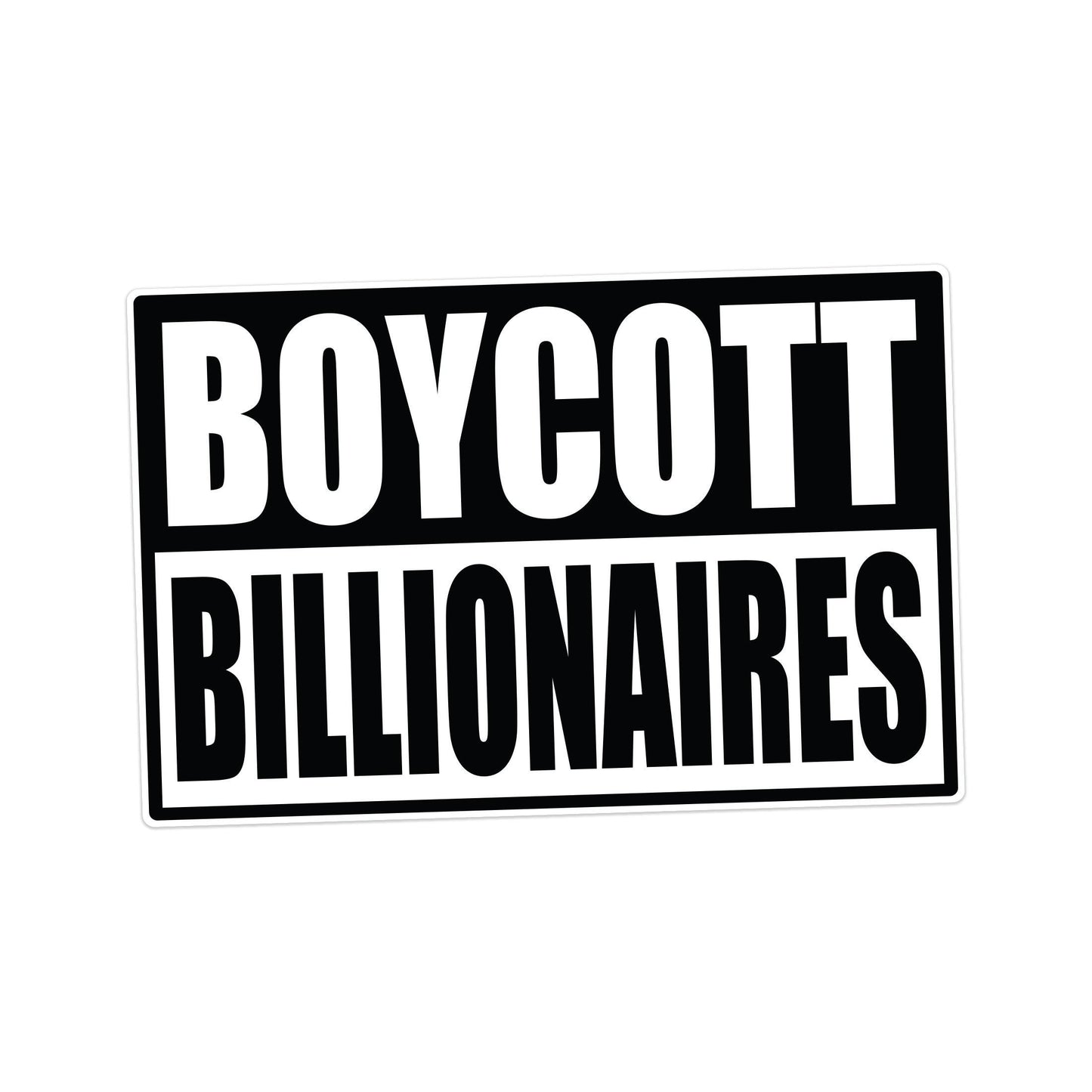 Boycott Billionaires – Anti-Oligarchy Activist Vinyl Sticker for Cars, Laptops, and Windows