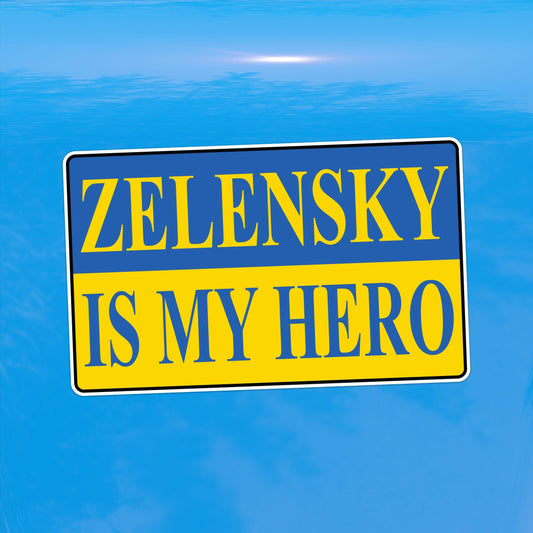 Zelensky Is My Hero Decal - Ukraine Support - Vinyl Sticker for Cars, Laptops, and Windows