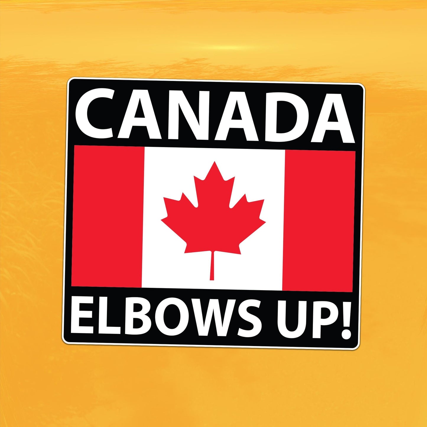 Canada Elbows Up Decal - Resist Tyranny - Vinyl Sticker for Cars, Laptops, Windows and Water Bottles