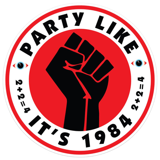 Party Like it's 1984 Activism Protest Cling – Vibrant Static Cling Window Cling Indoor and Outdoor!