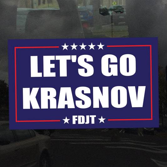 Let's Go Krasnov - FDJT Protest Vibrant Static Cling Window Cling Indoor and Outdoor!