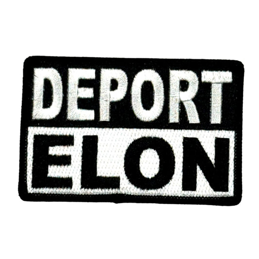 Deport Elon Protest Patch - 3.5 Inch Wide Iron-On Patch for Apparel and Bags Activist Patch for Political Change