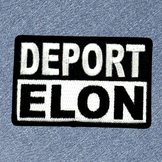 Deport Elon Protest Patch - 3.5 Inch Wide Iron-On Patch for Apparel and Bags Activist Patch for Political Change